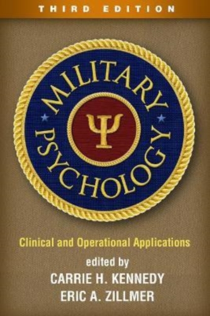Military Psychology, Third Edition : Clinical and Operational Applications, Hardback Book