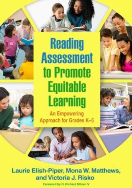 Reading Assessment to Promote Equitable Learning : An Empowering Approach for Grades K-5, Paperback / softback Book