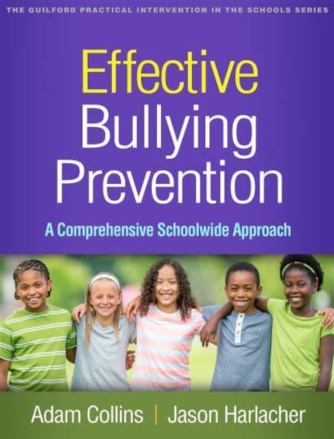 Effective Bullying Prevention : A Comprehensive Schoolwide Approach, Hardback Book