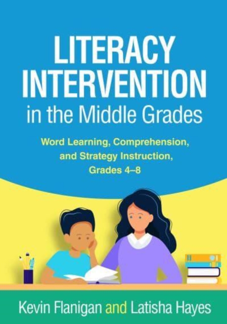 Literacy Intervention in the Middle Grades : Word Learning, Comprehension, and Strategy Instruction, Grades 4-8, Paperback / softback Book