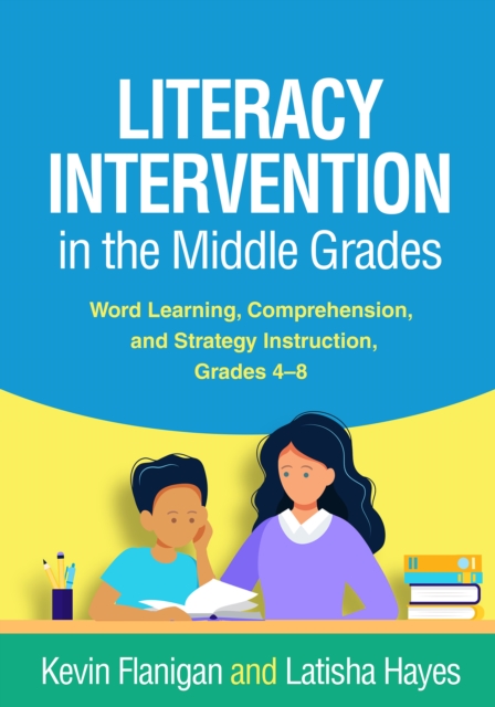 Literacy Intervention in the Middle Grades : Word Learning, Comprehension, and Strategy Instruction, Grades 4-8, PDF eBook