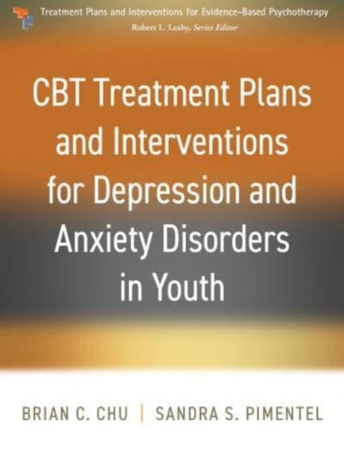 CBT Treatment Plans and Interventions for Depression and Anxiety Disorders in Youth, Paperback / softback Book