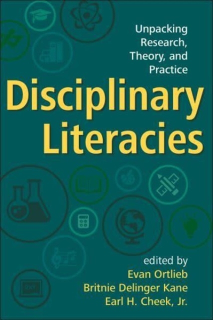 Disciplinary Literacies : Unpacking Research, Theory, and Practice, Hardback Book