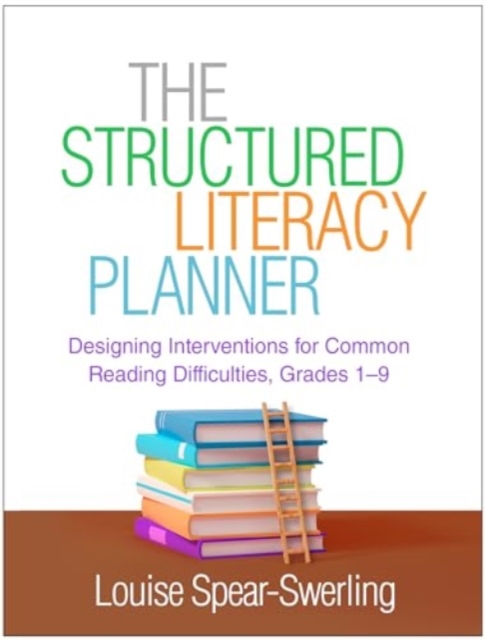 The Structured Literacy Planner : Designing Interventions for Common Reading Difficulties, Grades 1-9, Paperback / softback Book