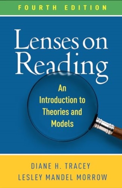 Lenses on Reading, Fourth Edition : An Introduction to Theories and Models, Paperback / softback Book