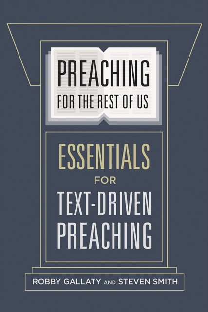 Preaching for the Rest of Us : Essentials for Text-Driven Preaching, EPUB eBook