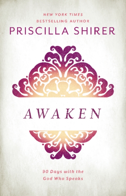Awaken : 90 Days with the God who Speaks, Hardback Book
