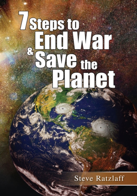 7 Steps to End War & Save the Planet, EPUB eBook