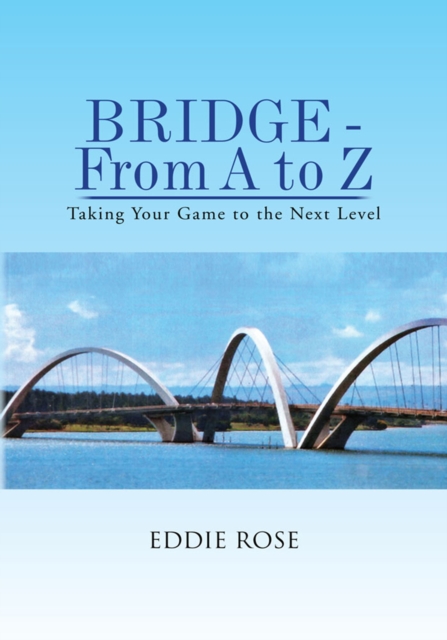 Bridge - from a to Z : Taking Your Game to the Next Level, EPUB eBook