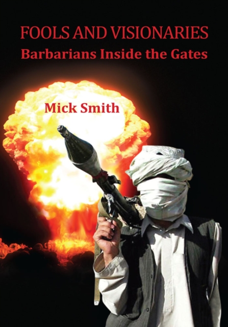 Fools and Visionaries : Barbarians Inside the Gates, EPUB eBook
