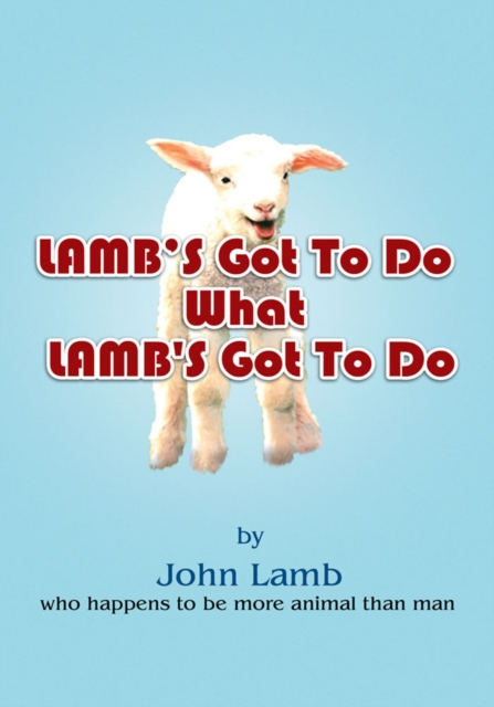 Lamb's Got to Do What Lamb's Got to Do, EPUB eBook