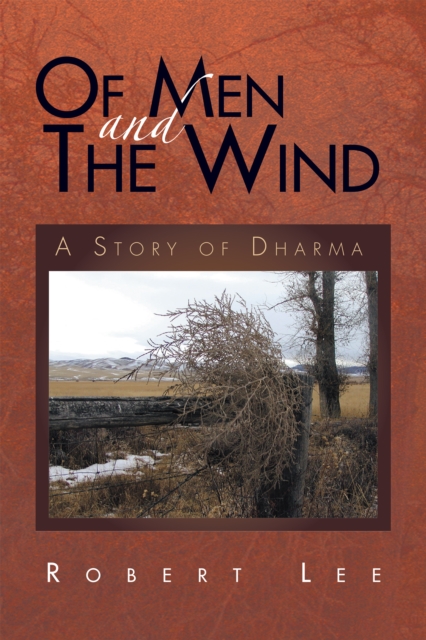 Of Men and the Wind : A Story of Dharma, EPUB eBook