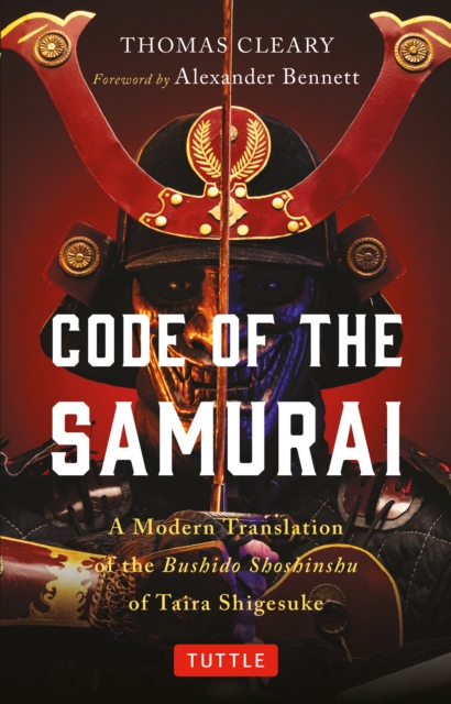 Code of the Samurai : A Modern Translation of the Bushido Shoshinshu of Taira Shigesuke, EPUB eBook