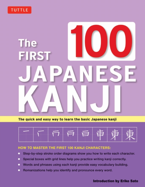First 100 Japanese Kanji : (JLPT Level N5) The Quick and Easy Way to Learn the Basic Japanese Kanji, EPUB eBook
