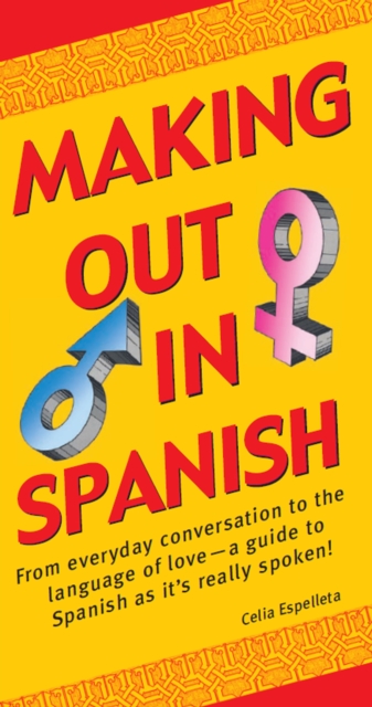 Making Out in Spanish : (Spanish Phrasebook), EPUB eBook