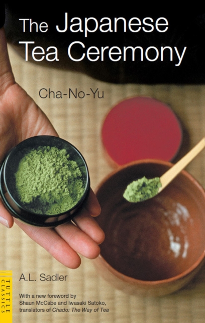 Japanese Tea Ceremony : Cha-No-Yu, EPUB eBook