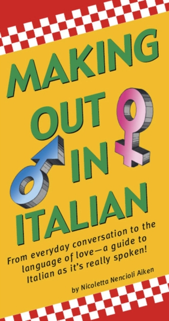 Making Out In Italian : (Italian Phrasebook), EPUB eBook