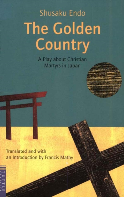 Golden Country : A Play about Christian Martyrs in Japan, EPUB eBook