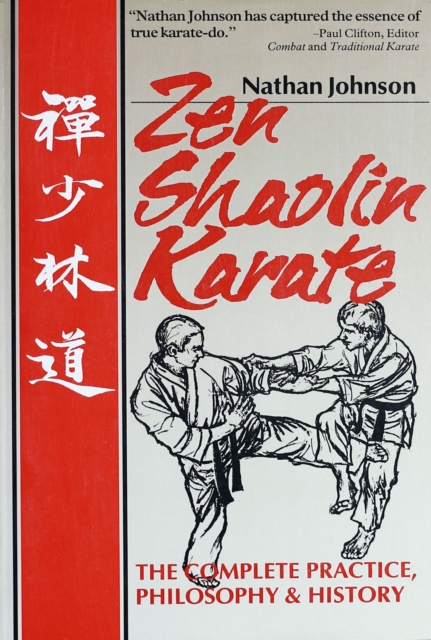 Zen Shaolin Karate : The complete Practice, Philosophy and History, EPUB eBook