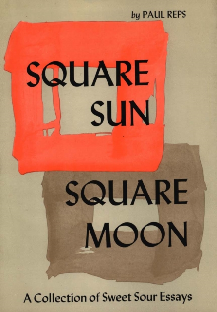 Square Sun, Square Moon : A Collection of Sweet Sour Essays, EPUB eBook