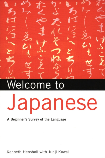 Welcome to Japanese : A Beginners Survey of the Language; Learn Conversational Japanese, Key Vocabulary and Phrases, EPUB eBook