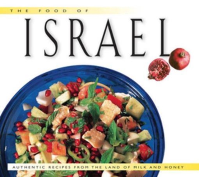 Food of Israel : Authentic Recipes from the Land of Milk and Honey, EPUB eBook