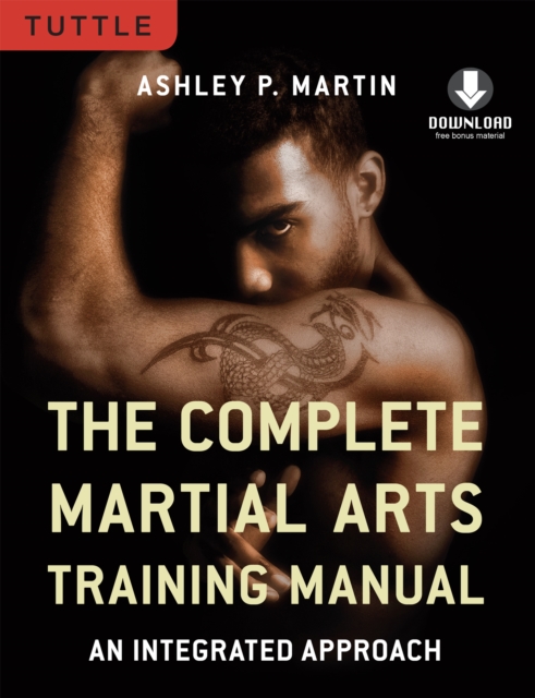Complete Martial Arts Training Manual : An Integrated Approach (Downloadable Media Included), EPUB eBook