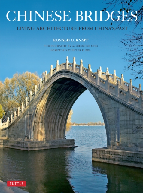 Chinese Bridges : Living Architecture From China's Past, EPUB eBook