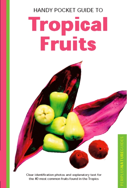 Handy Pocket Guide to Tropical Fruits, EPUB eBook