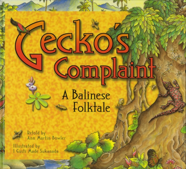 Gecko's Complaint : A Balinese Folktale, EPUB eBook