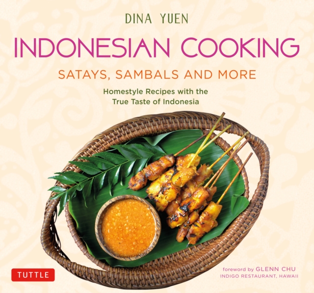 Indonesian Cooking : Satays, Sambals and More, EPUB eBook