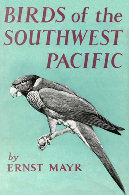 Birds of Southwest Pacific : A Field Guide to the Birds of the Area between Samoar New Caledonia, and Micronesia, EPUB eBook