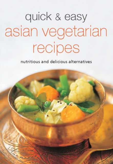 Quick & Easy Asian Vegetarian Recipes : Nutritious and Delicious Alternatives, EPUB eBook