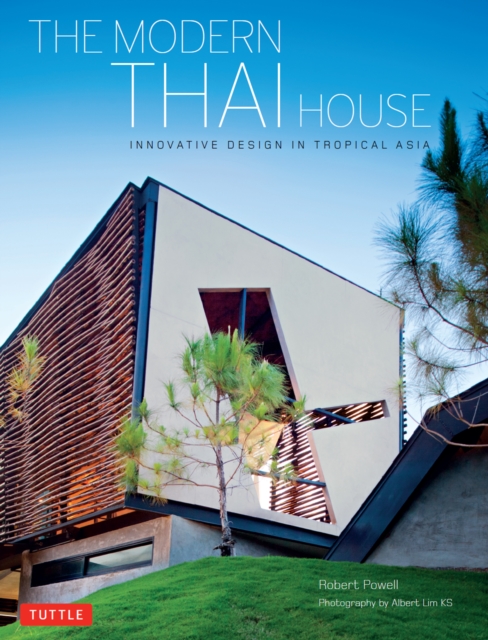 Modern Thai House : Innovative Designs in Tropical Asia, EPUB eBook