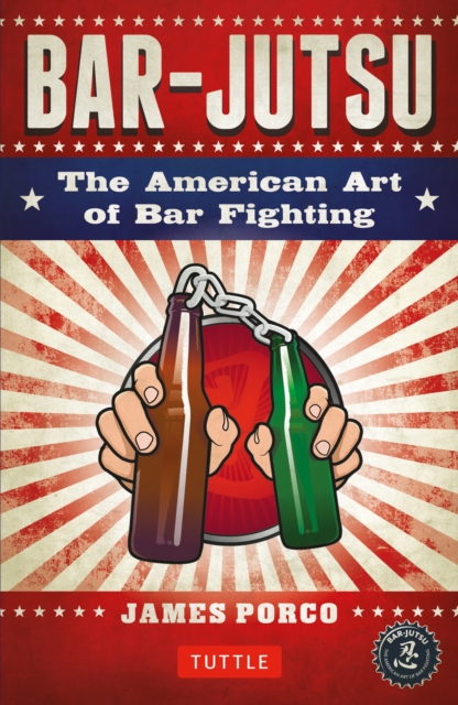 Bar-jutsu : The American Art of Bar Fighting, EPUB eBook