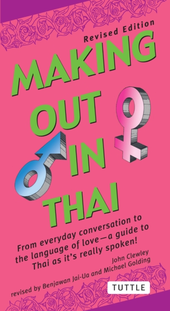 Making Out in Thai : A Thai Language Phrasebook & Dictionary (Fully Revised with New Manga Illustrations and English-Thai Dictionary), EPUB eBook