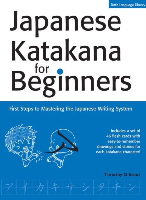 Japanese Katakana for Beginners : First Steps to Mastering the Japanese Writing System, EPUB eBook