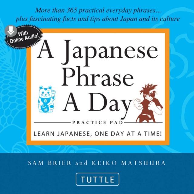 Japanese Phrase A Day Practice Pad : Learn Japanese, One Day at a Time! (With Online Audio), EPUB eBook