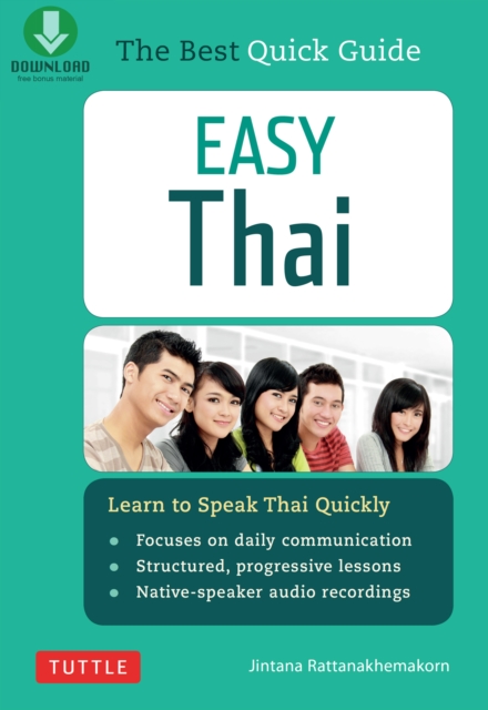 Easy Thai : Learn to Speak Thai Quickly (Includes Downloadable Audio), EPUB eBook