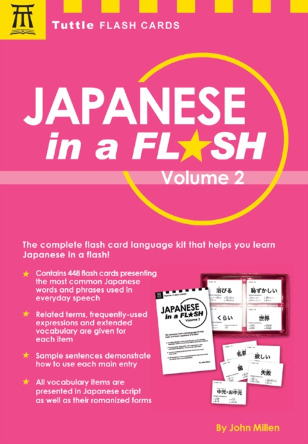 Japanese in a Flash Volume 2 : Learn Japanese Characters with 448 Kanji Flash Cards Containing Words, Sentences and Expanded Japanese Vocabulary, EPUB eBook