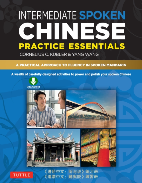 Intermediate Mandarin Chinese Speaking & Listening Practice : A Wealth of Activities to Enhance Your Spoken Mandarin (Downloadable Audio Included), EPUB eBook