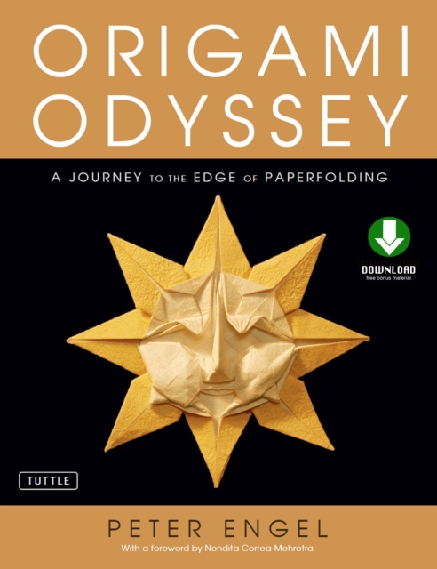 Origami Odyssey : A Journey to the Edge of Paperfolding: Includes Origami Book with 21 Original Projects & Downloadable Video Instructions, EPUB eBook
