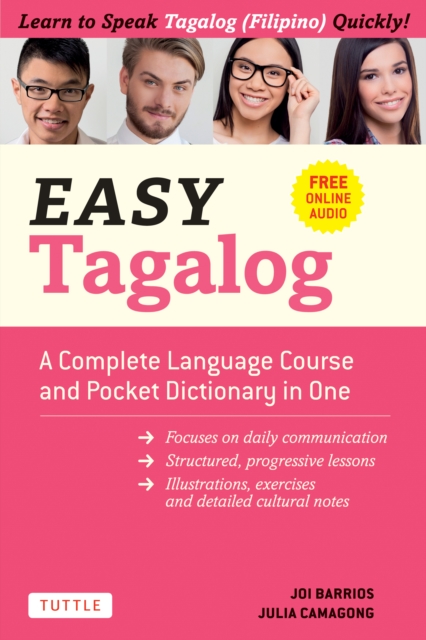 Easy Tagalog : A Complete Language Course and Pocket Dictionary in One! (Free Companion Online Audio), EPUB eBook