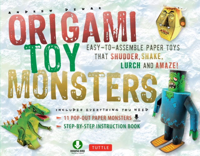 Origami Toy Monsters Kit Ebook : Easy-To-Assemble Paper Toys That Shudder, Shake, Lurch and Amaze!: Includes Origami Book with 11 Fun Projects, EPUB eBook