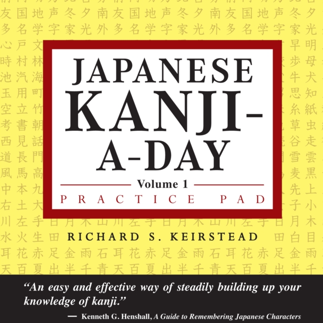 Japanese Kanji a Day Practice Pad Volume 1 : Practice basic Japanese kanji and learn a year's worth of Japanese characters in just minutes a day., EPUB eBook