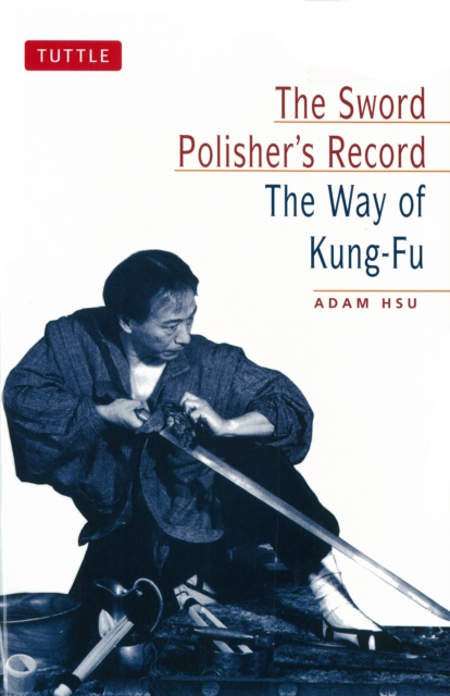 Sword Polisher's Record : The Way of Kung-Fu, EPUB eBook