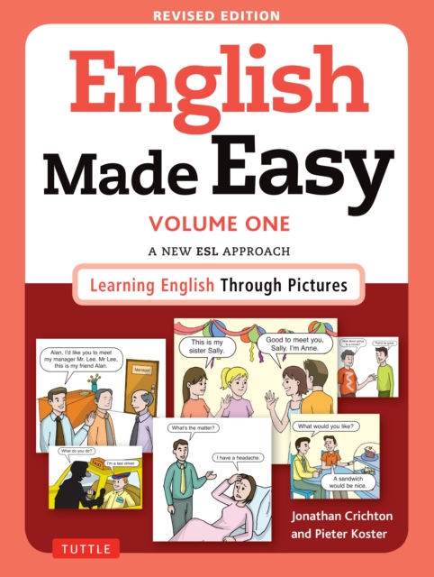 English Made Easy Volume One : A New ESL Approach: Learning English Through Pictures, EPUB eBook