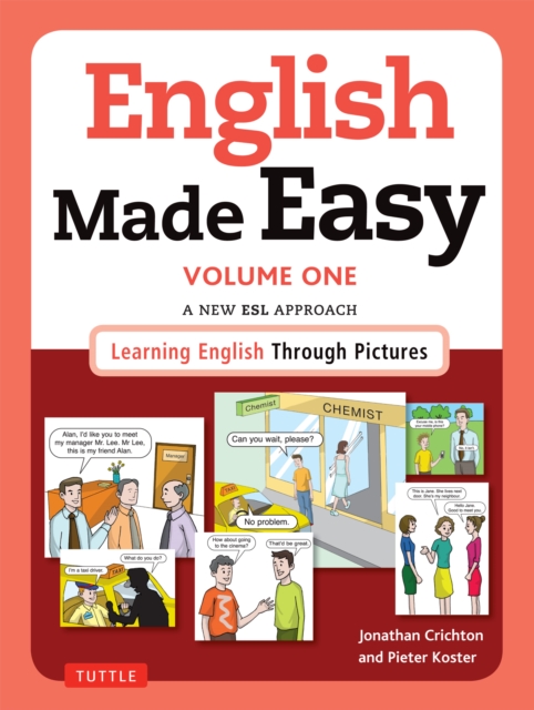 English Made Easy Volume One: British Edition : A New ESL Approach: Learning English Through Pictures, EPUB eBook