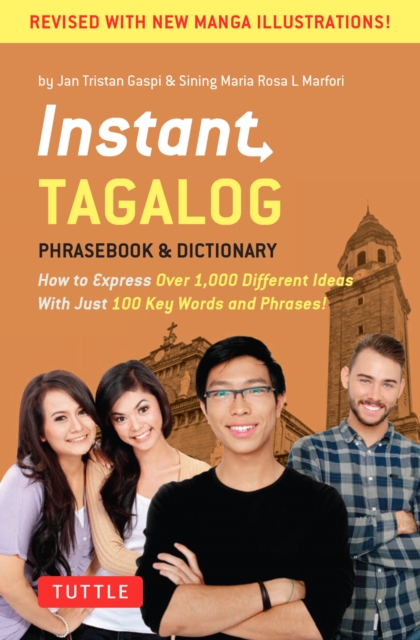 Instant Tagalog : How to Express Over 1,000 Different Ideas with Just 100 Key Words and Phrases!, EPUB eBook