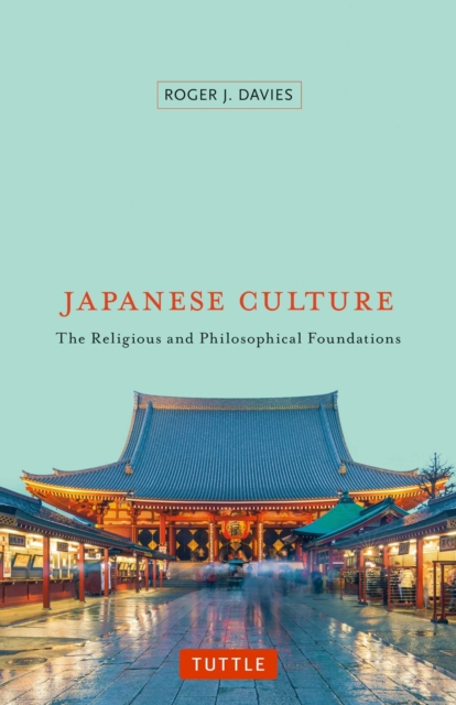 Japanese Culture : The Religious and Philosophical Foundations, EPUB eBook
